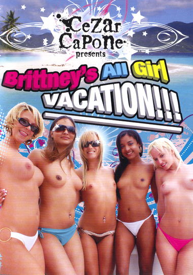 Brittney's All Girl Vacation!!!
