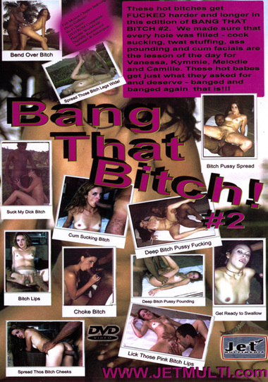 Bang That Bitch #2